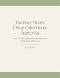 The Busy Mom's 3-Step Starter Kit
